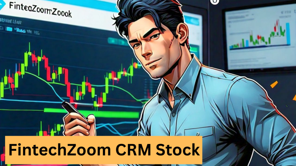 FintechZoom CRM Stock