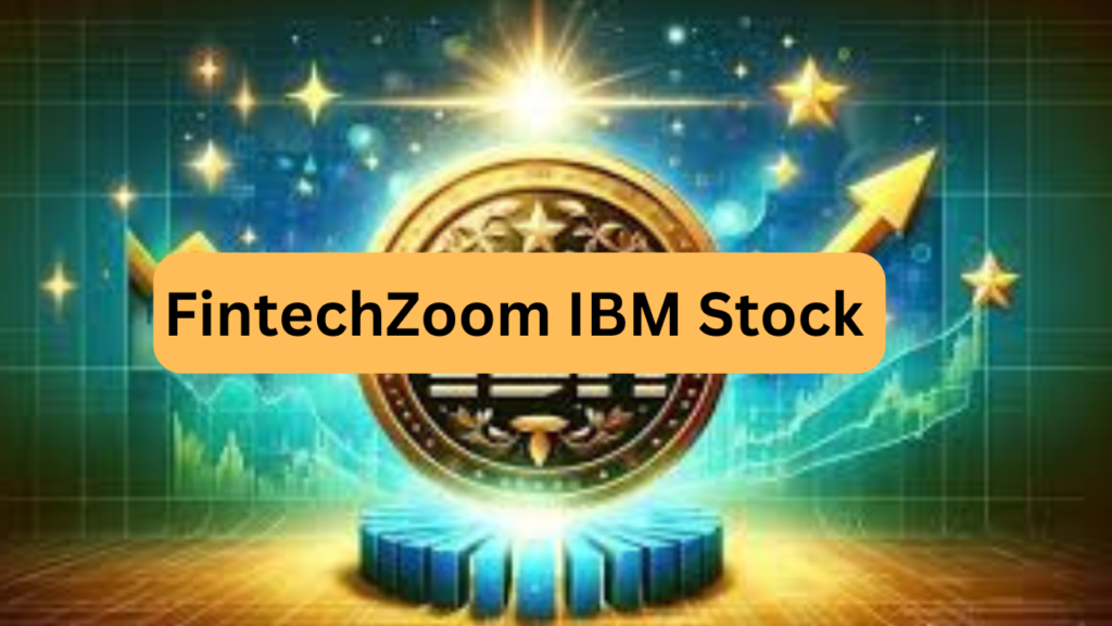 FintechZoom IBM Stock