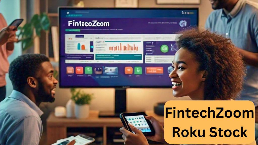 FintechZoom Roku Stock