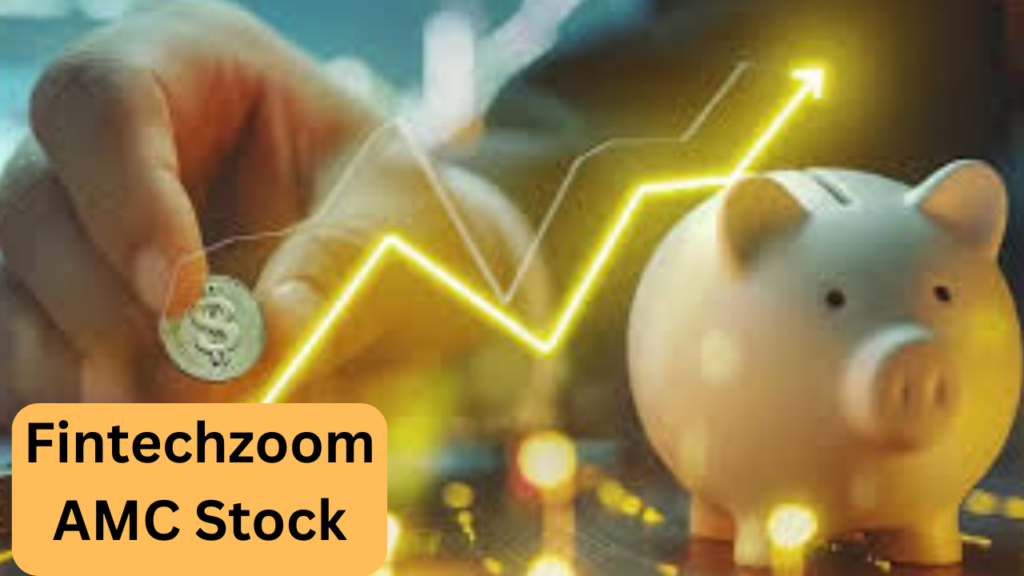 Fintechzoom AMC Stock