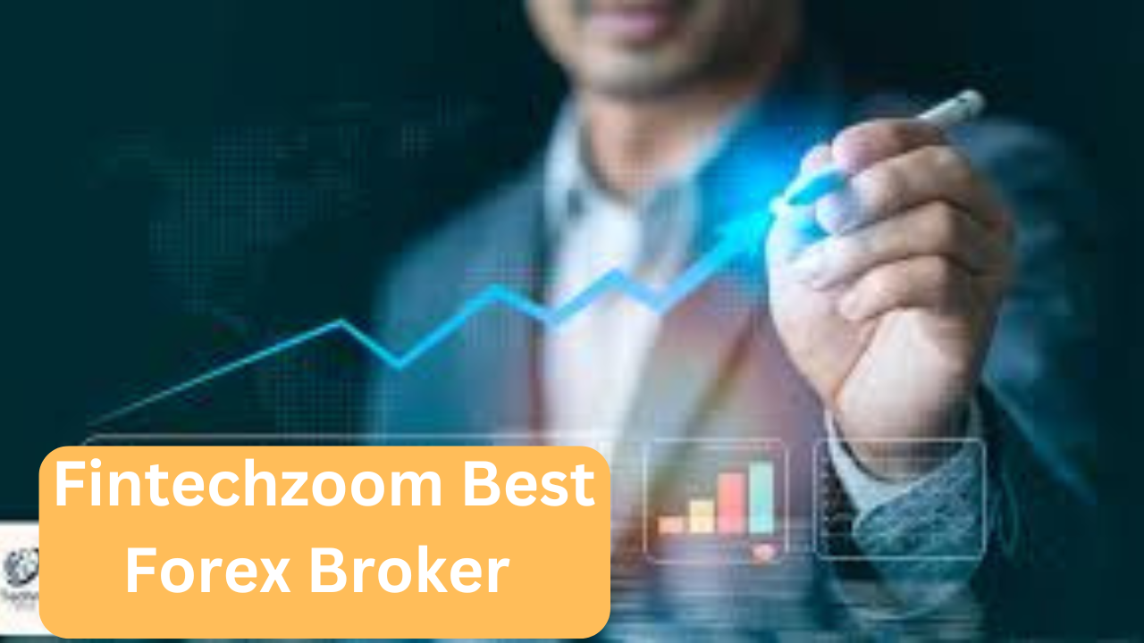 Fintechzoom Best Forex Broker