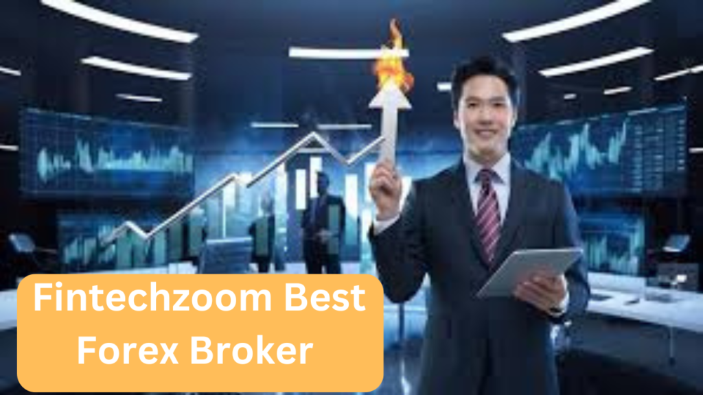 Fintechzoom Best Forex Broker 