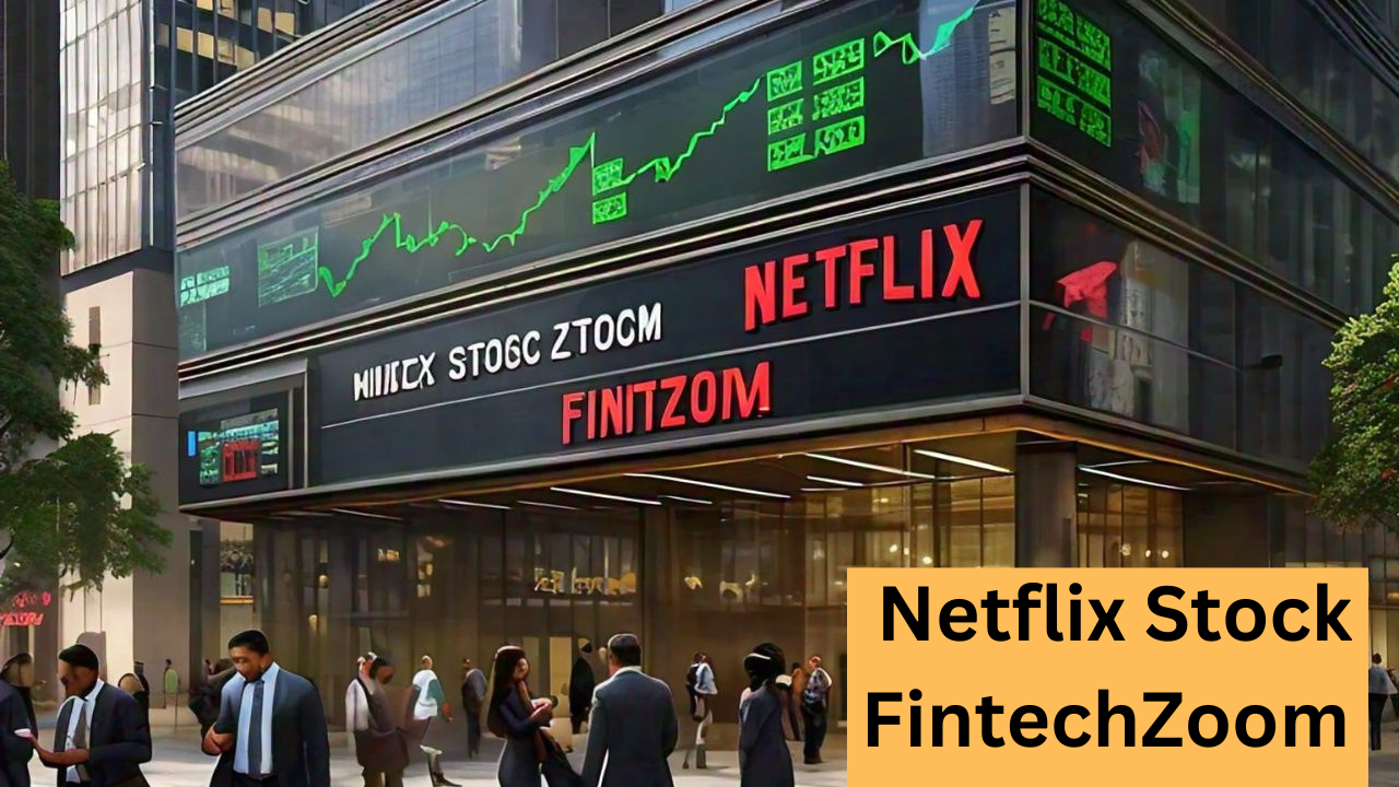 Netflix Stock FintechZoom