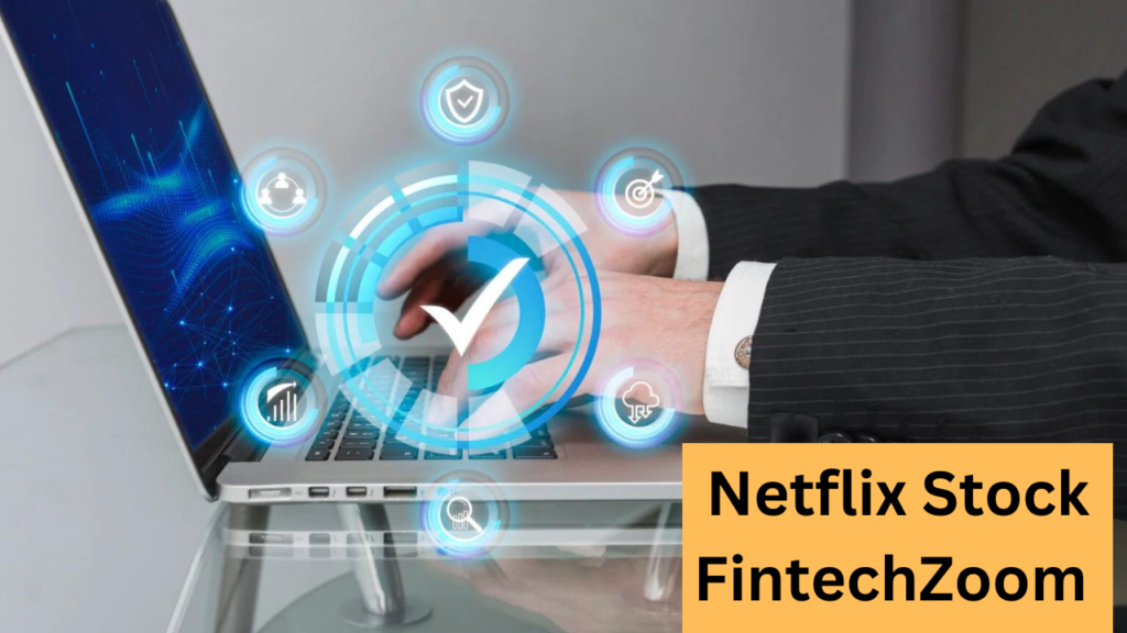 Netflix Stock FintechZoom