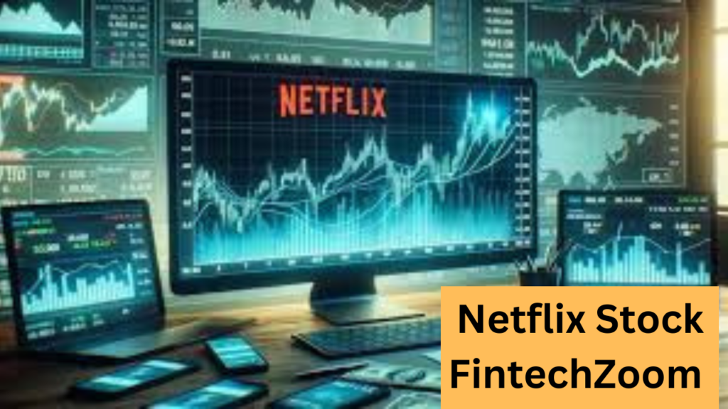 Netflix Stock FintechZoom