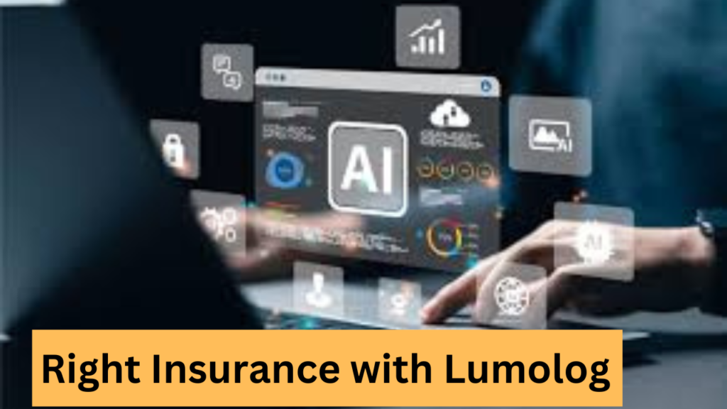 Right Insurance with Lumolog