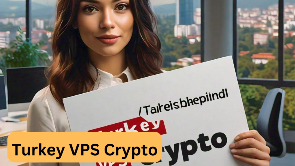 Turkey VPS Crypto