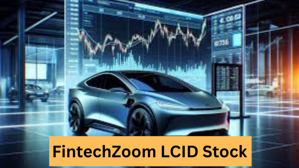 FintechZoom LCID Stock