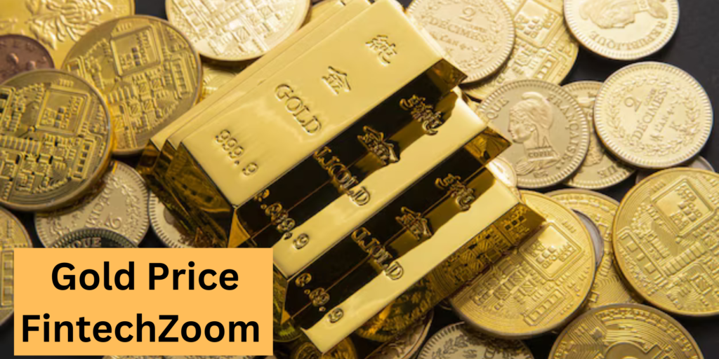 Gold Price FintechZoom