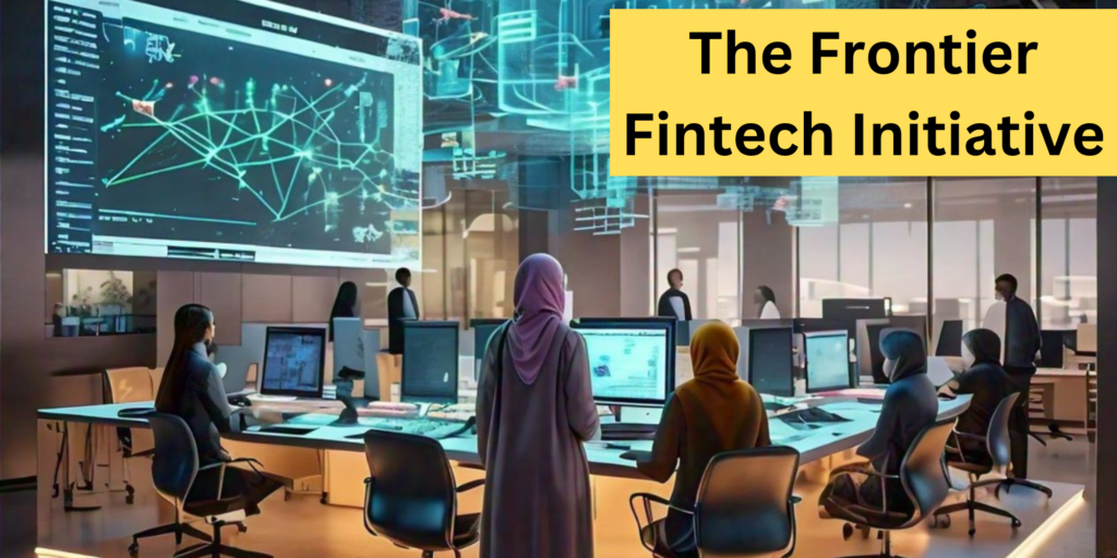 The Frontier Fintech Initiative